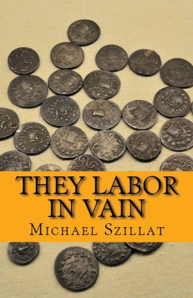 They Labor Vain