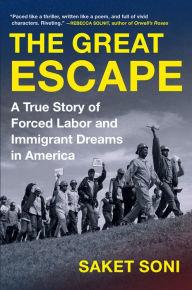 Free pdf books downloads The Great Escape: A True Story of Forced Labor and Immigrant Dreams in America by Saket Soni, Saket Soni 9781643750088 iBook