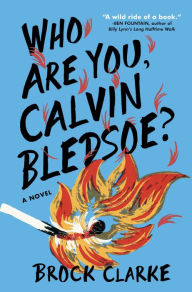 Who Are You, Calvin Bledsoe?: A Novel