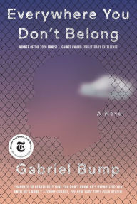 Title: Everywhere You Don't Belong, Author: Gabriel Bump
