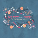 Alternative view 6 of Merry and Hark: A Christmas Story