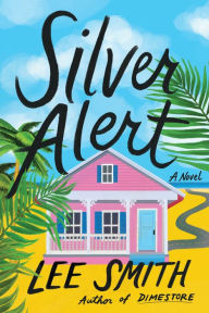 Title: Silver Alert, Author: Lee Smith
