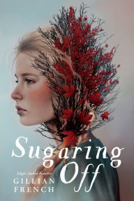 Ebooks txt downloads Sugaring Off by Gillian French, Gillian French 9781643752709 