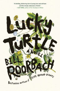 Title: Lucky Turtle, Author: Bill Roorbach