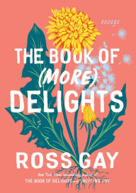 Audio book mp3 download The Book of (More) Delights: Essays by Ross Gay