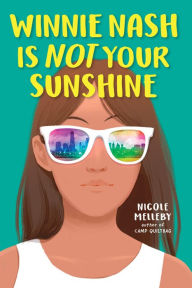 Title: Winnie Nash Is Not Your Sunshine, Author: Nicole Melleby