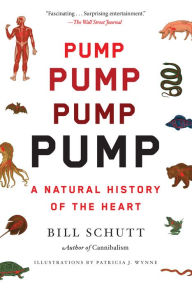 Free books online to download mp3 Pump: A Natural History of the Heart RTF DJVU FB2 in English by Bill Schutt, Bill Schutt