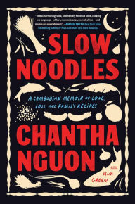 Pdf ebook finder free download Slow Noodles: A Cambodian Memoir of Love, Loss, and Family Recipes by Chantha Nguon, Kim Green (English literature) 9781643753492 iBook PDB DJVU