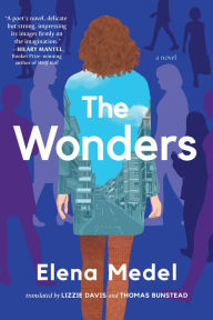 Best books download kindle The Wonders by Elena Medel, Lizzie Davis, Thomas Bunstead, Elena Medel, Lizzie Davis, Thomas Bunstead ePub iBook in English 9781643753508