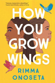 Free to download books on google books How You Grow Wings by Rimma Onoseta 9781643753775 ePub
