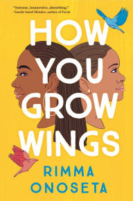 Title: How You Grow Wings, Author: Rimma Onoseta