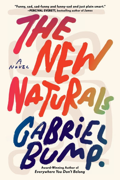 The New Naturals: A Novel