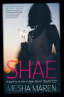 Shae: A Novel