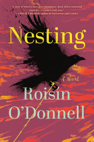 Ebook to download for mobile Nesting: A Novel by Roisín O'Donnell 9781643755700