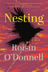 Alternative view 1 of Nesting: A Novel
