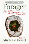 Alternative view 1 of Forager: Field Notes for Surviving a Family Cult: a Memoir
