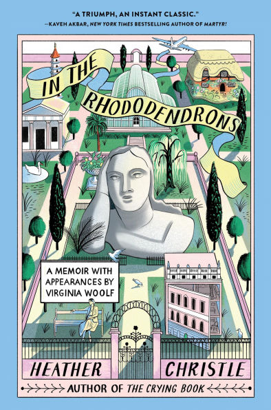 the Rhododendrons: A Memoir with Appearances by Virginia Woolf