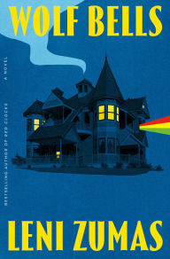 Free audio download books online Wolf Bells: A Novel by Leni Zumas 9781643756578