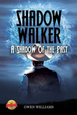 Shadow Walker A Shadow Of The Past By Gwen Williams Paperback Barnes Noble