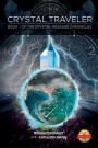 Crystal Traveler: Book 1 of the Crystal Message Chronicles