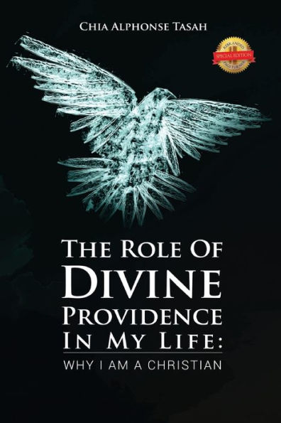 The Role of Divine Providence My Life: Why I Am a Christian