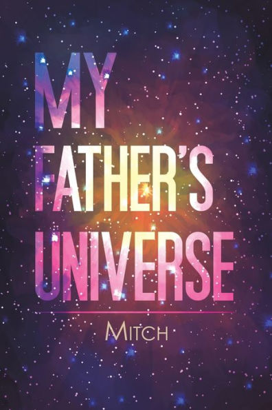 My Father's Universe