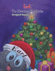 Erin Ferguson presents: Earl: The Christmas Tree Spider