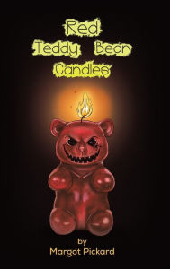 Title: Red Teddy Bear Candles, Author: Margot Pickard