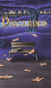 Title: Discarded, Author: S S Simpson