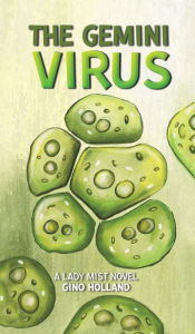 Title: The Gemini Virus, Author: Gino Holland