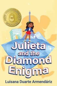 Title: Julieta and the Diamond Enigma, Author: Luisana Duarte Armendáriz
