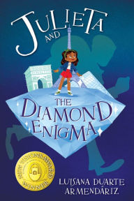 Title: Julieta and the Diamond Enigma, Author: Luisana Duarte Armendáriz