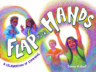 English books for free download Flap Your Hands: A Celebration of Stimming 9781643792002 RTF CHM iBook in English by Steve Asbell