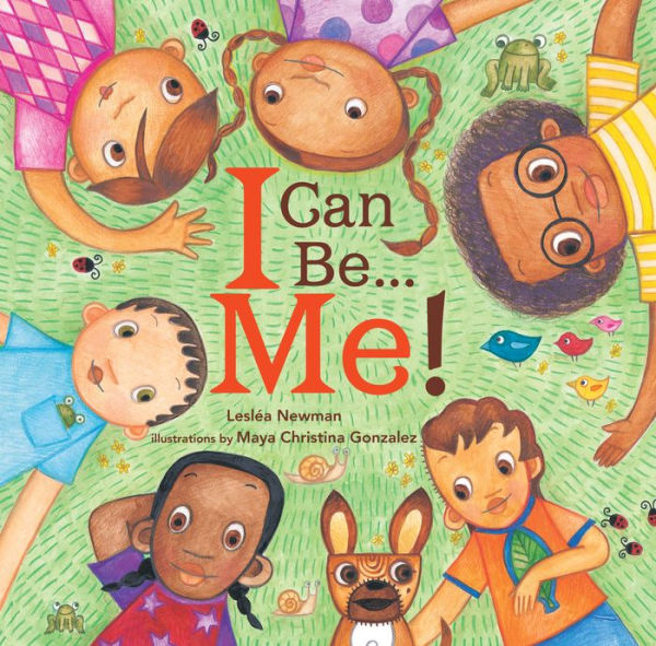 I Can Be... Me! by Lesléa Newman, Maya Gonzalez, Hardcover | Barnes ...