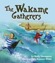 Title: The Wakame Gatherers, Author: Holly Thompson
