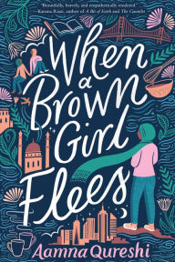 Pdf download ebook When a Brown Girl Flees English version CHM FB2 9781643795058 by Aamna Qureshi