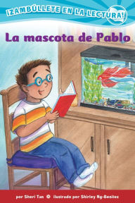 Title: La mascota de Pablo (Confetti Kids #9): (Pablo's Pet, Dive Into Reading), Author: Sheri Tan