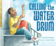 Title: Calling the Water Drum, Author: LaTisha Redding