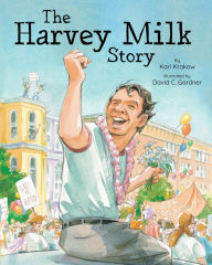 Title: The Harvey Milk Story, Author: Kari Krakow