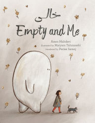 Title: Empty and Me: A Tale of Friendship and Loss, Author: Azam Mahdavi