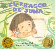 Title: El frasco de Juna (Juna's Jar): (Juna's Jar), Author: Jane Park