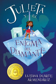 Title: Julieta y el enigma del diamante: (Julieta and the Diamond Enigma), Author: Luisana Duarte Armendáriz