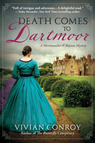 Title: Death Comes to Dartmoor: A Merriweather and Royston Mystery, Author: Vivian Conroy