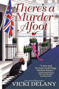 Title: There's a Murder Afoot (Sherlock Holmes Bookshop Mystery #5), Author: Vicki Delany