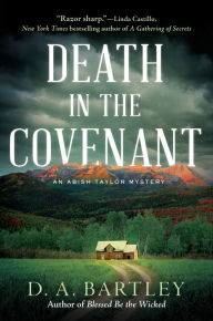 Title: Death in the Covenant (Abish Taylor Series #2), Author: D. A. Bartley