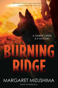 Title: Burning Ridge (Timber Creek K-9 Series #4), Author: Margaret Mizushima