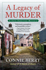 Title: A Legacy of Murder (Kate Hamilton Series #2), Author: Connie Berry