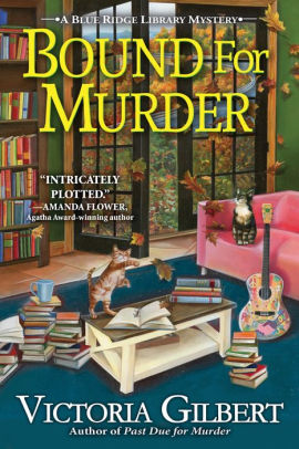 Bound for Murder: A Blue Ridge Library Mystery by Victoria ...