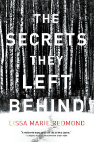 Title: The Secrets They Left Behind: A Mystery, Author: Lissa Marie Redmond