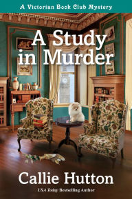 Free to download law books in pdf format A Study in Murder: A Victorian Book Club Mystery by Callie Hutton 9781643853024